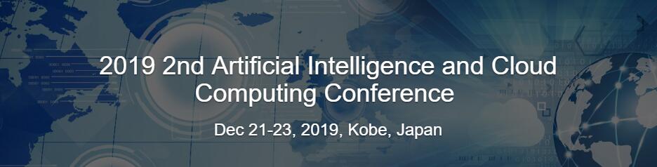 AICCC 2019 2nd Artificial Intelligence and Cloud Computing Conference, Kobe, Chubu, Japan