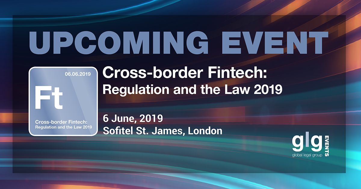 Cross-border Fintech: Regulation and the Law 2019, London, United Kingdom