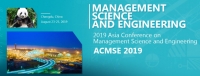 2019 Asia Conference on Management Science and Engineering (ACMSE 2019)