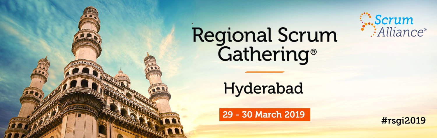 Regional Scrum Gathering® 2019 - Hyderabad, India #rsgi2019, Hyderabad, Telangana, India