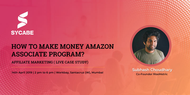 How to make Money by Amazon Associate program? ( ❌THIS EVENT HAS BEEN CANCELLED ❌), Mumbai, Maharashtra, India