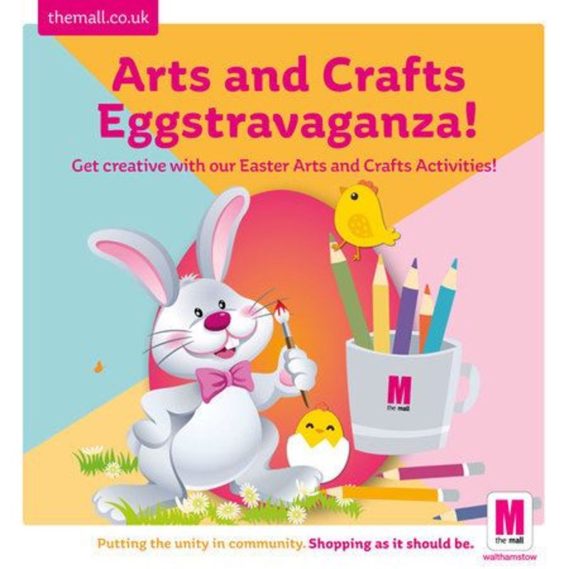 Arts and Crafts Eggstravaganza at The Mall Walthamstow this Easter!, London, United Kingdom