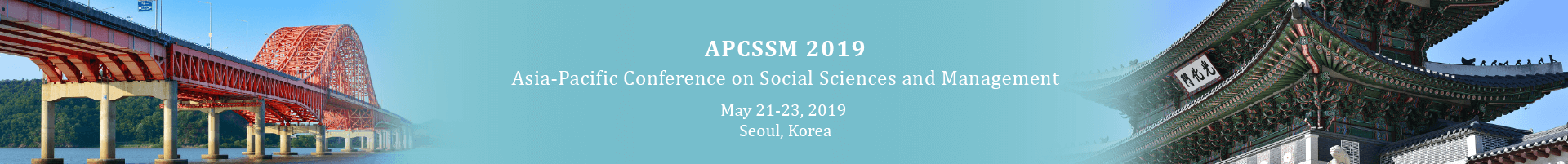 2019 APCSSM The 5th Asia-Pacific Conference on Social Sciences & Management, Seoul, South korea