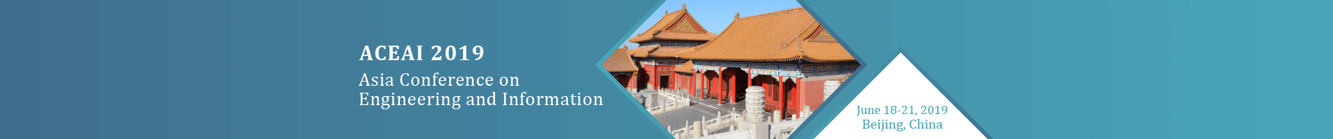 2019 ACEAI  Asia Conference on Engineering and Information, Beijing, China
