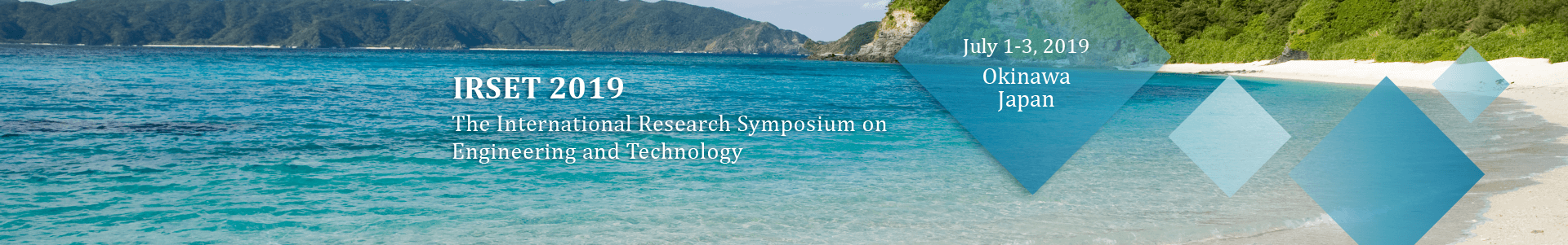 2019 IRSET The International Research Symposium on Engineering and Technology, Okinawa, Japan