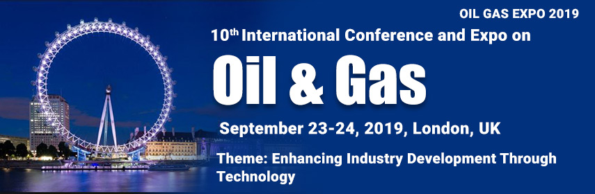 10th International Conference and Expo on  Oil and Gas, London, United Kingdom