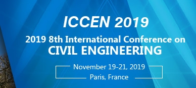 2019 8th International Conference on Civil Engineering (ICCEN 2019), Paris, France