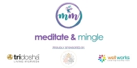 Meditate and Mingle - April Edition