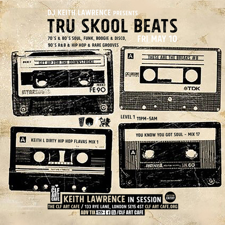 DJ Keith Lawrence presents - Tru Skool Beats! 70's to 90's Sessions, London, United Kingdom