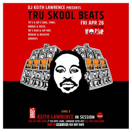 DJ Keith Lawrence presents - Tru Skool Beats! 70's to 90's Sessions, London, United Kingdom