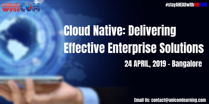 Cloud Native: Delivering Effective Enterprise Solutions, Bangalore, Karnataka, India