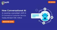 How Conversational AI is causing a paradigm shift in E-Commerce Customer Service