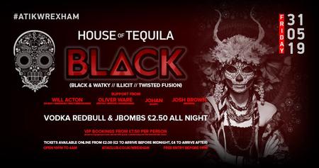 House of Tequila | BLACK, Wrexham, Wales, United Kingdom