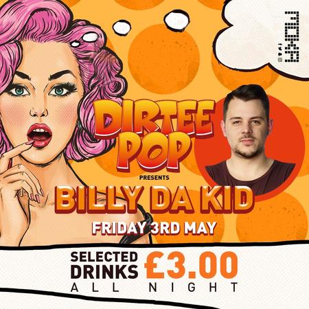 Dirtee Pop Presents Billy Da Kid, Crawley, West Sussex, United Kingdom