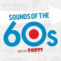 The Zoots Sounds of the 60s  Regal Theatre, Minehead Friday 13 September