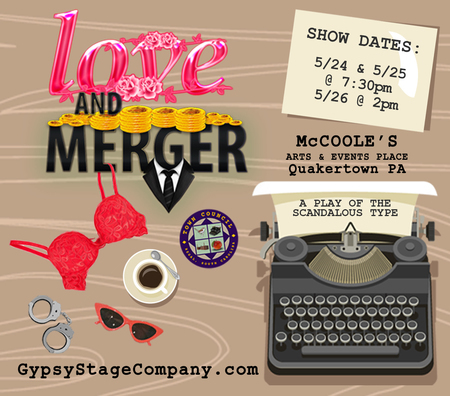 LOVE & MERGER - A Play of the Scandalous Type, Quakertown, Pennsylvania, United States