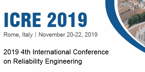 2019 4th International Conference on Reliability Engineering (ICRE 2019), Rome, Lazio, Italy