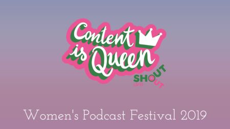 Content Is Queen Women's Podcast Festival, London, United Kingdom
