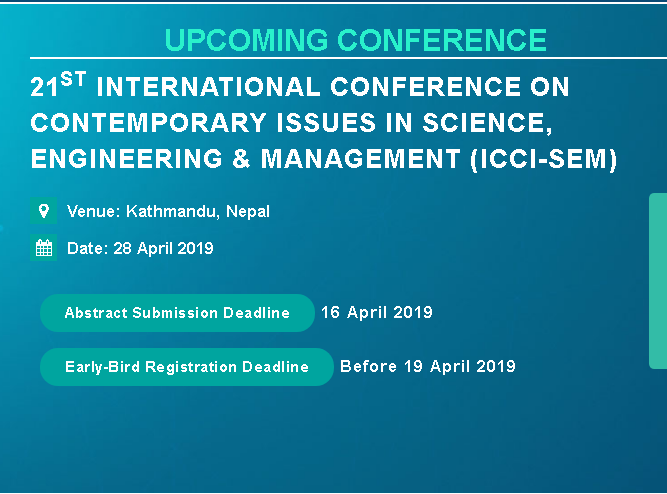 21st International Conference on Contemporary issues in Science, Engineering & Management (ICCI-SEM), KATHMANDU, Nepal