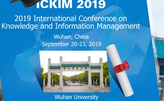 2019 International Conference on Knowledge and Information Management (ICKIM 2019), Wuhan, Hubei, China