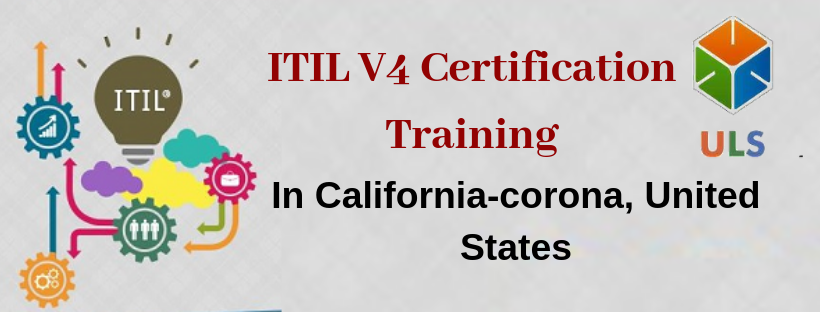 ITIL V4 Foundation Certification Training Course in California-corona, United States, Calaveras, California, United States