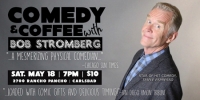 Comedy & Coffee with Bob Stromberg