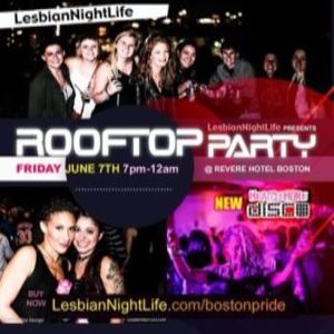 LesbianNightLife Rooftop Party Fri June 7 at the Revere Hotel Boston Pride, Boston, Massachusetts, United States