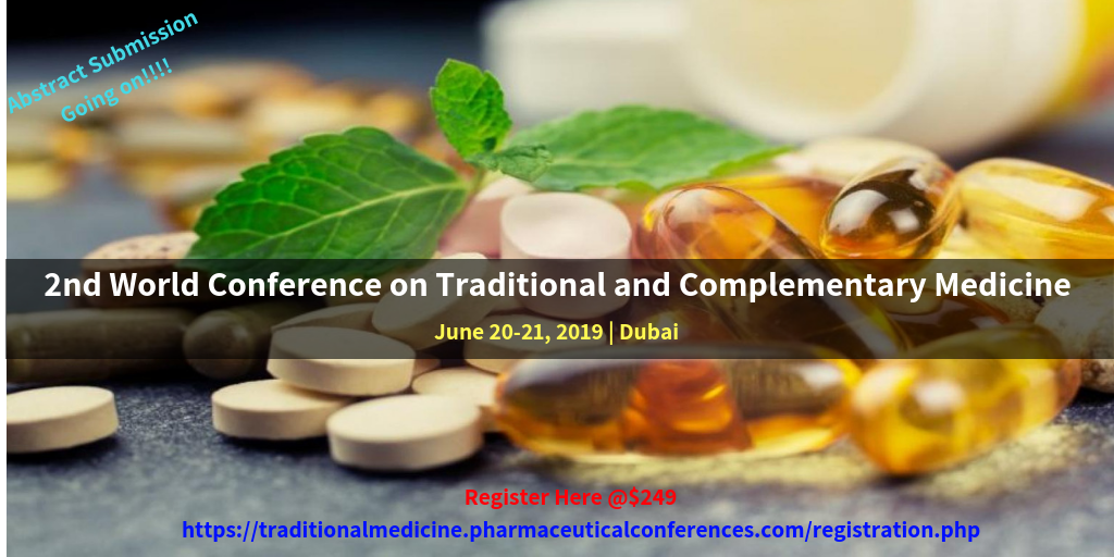 2nd World Congress on Traditional and Complementary Medicine, Dubai, United Arab Emirates