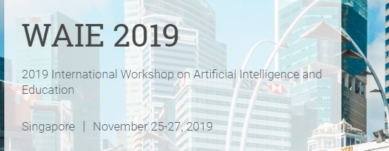 2019 International Workshop on Artificial Intelligence and Education (WAIE 2019), Singapore, Central, Singapore