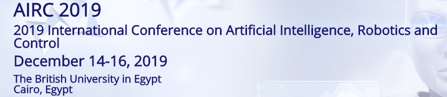 2019 International Conference on Artificial Intelligence, Robotics and Control (AIRC 2019), Cairo, Egypt