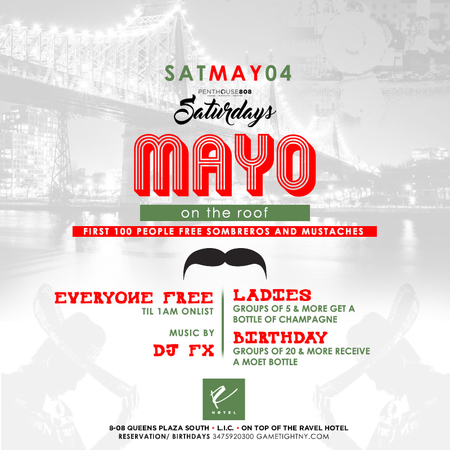Mayo on the Roof Ravel Penthouse 808 Saturday Everyone FREE onlist, Queens, New York, United States