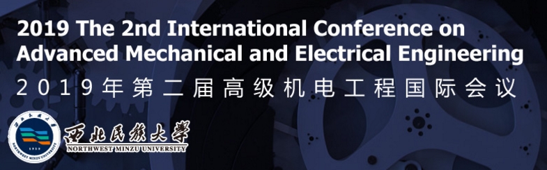 2019 The 2nd International Conference on Advanced Mechanical and Electrical Engineering (AMEE 2019), Lanzhou, Gansu, China