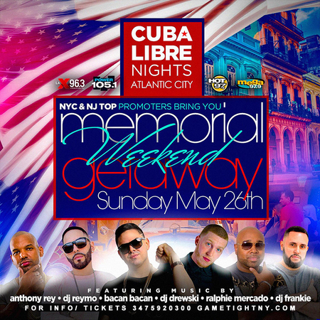 Cuba Libre Memorial Day Weekend 2019 in Tropicana Atlantic City 2019, Atlantic City, New Jersey, United States