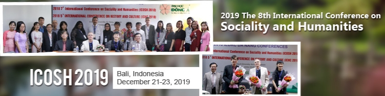 2019 The 8th International Conference on Sociality and Humanities (ICOSH 2019), Bali, Indonesia