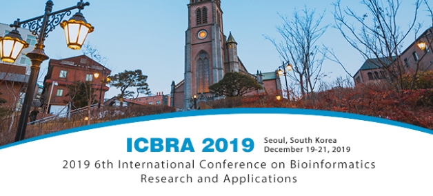 2019 6th International Conference on Bioinformatics Research and Applications (ICBRA 2019), Seoul, South korea