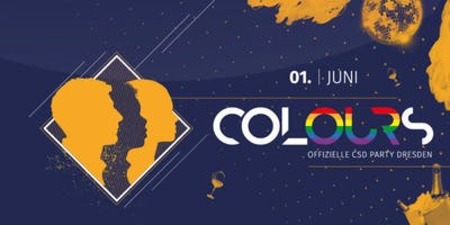 COLOURS - Die Offizielle CSD Party Dresden 2019, Dresden, Germany