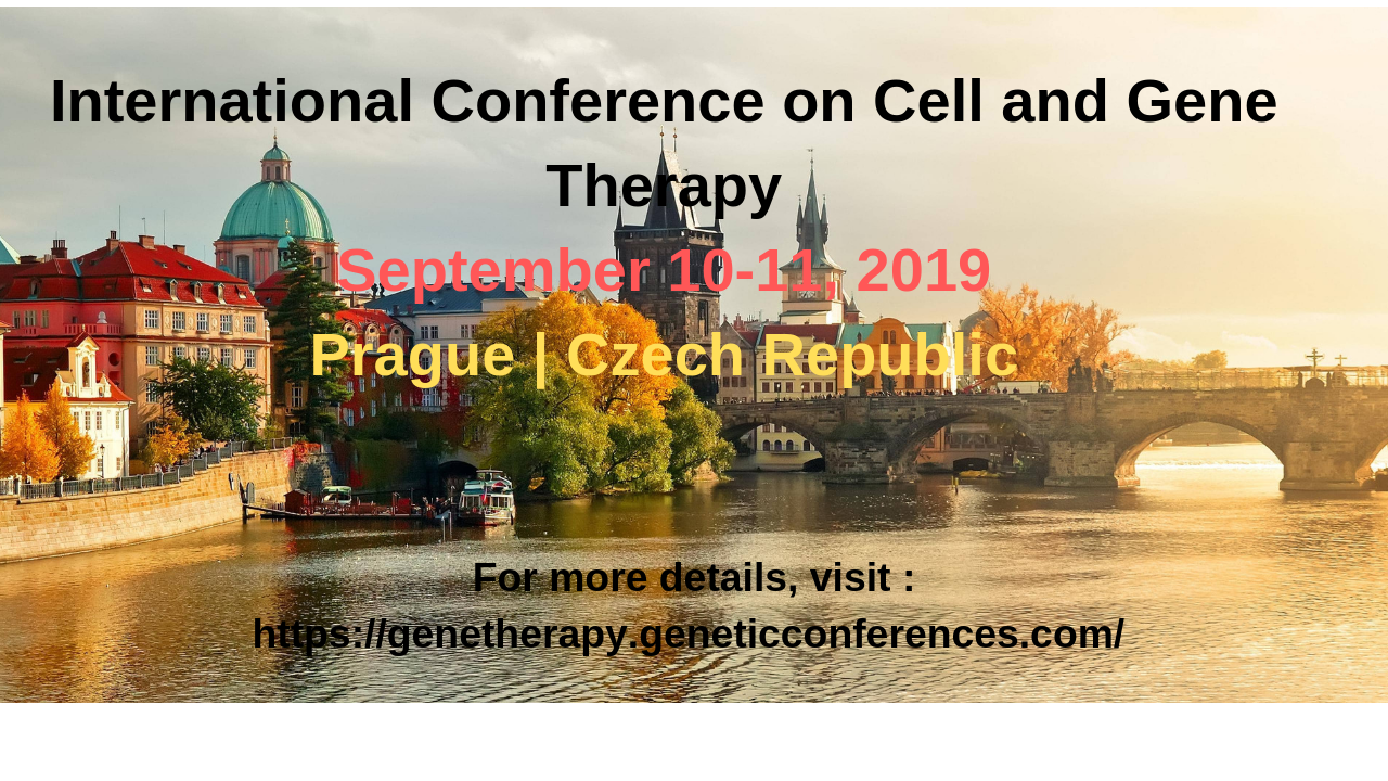 International Conference on Cell and Gene Therapy, Prague, Kralovehradecky kraj, Czech Republic