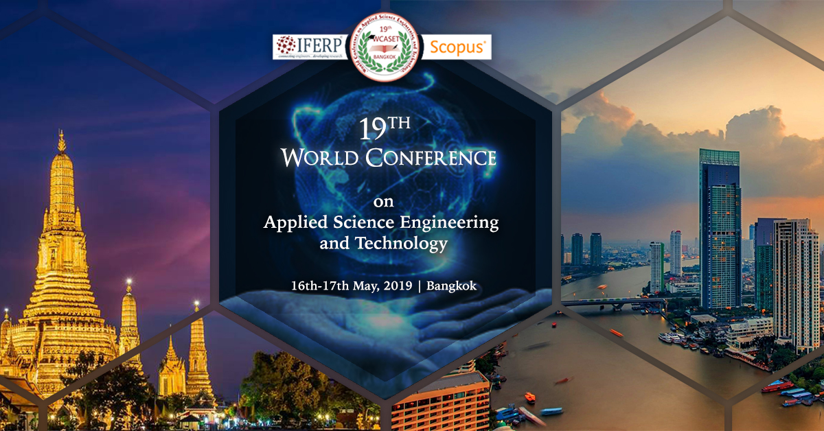 19th World Conference on Applied Science Engineering and Technology (WCASET - 19), Bangkok, Thailand
