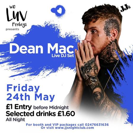 We Luv Fridays Presents: Dean Mac, Coventry, West Midlands, United Kingdom