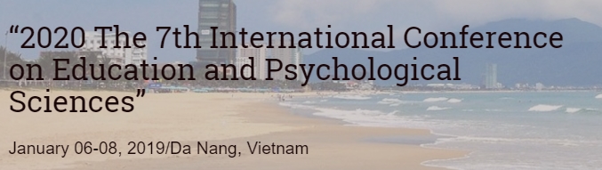 2020 The 7th International Conference on Education and Psychological Sciences (ICEPS 2020), Da Nang, Vietnam