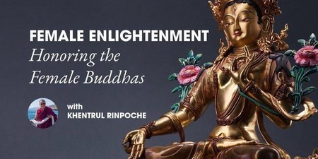 Honoring the Female Buddhas with Shar Khentrul Rinpoche, San Francisco, California, United States