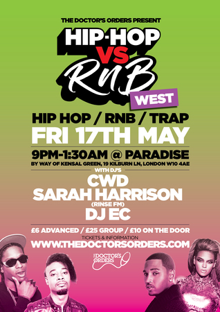 Hip-Hop vs RnB - Westside @ Paradise Kensal, Fri 17th May, London, United Kingdom