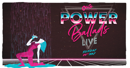 Power Ballads LIVE * Bank Holiday Sunday, London, United Kingdom