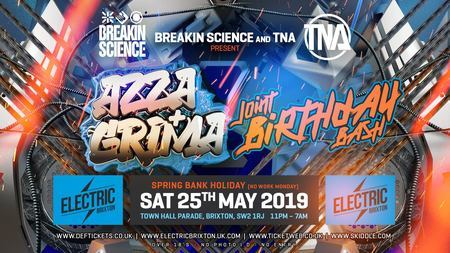 Breakin Science & TNA present... Azza x Grima Joint Birthday Bash 2019, London, United Kingdom