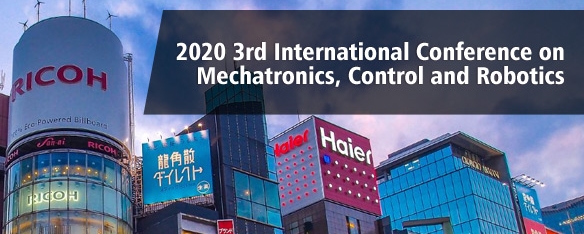 2020 3rd International Conference on Mechatronics, Control and Robotics (ICMCR 2020), Tokyo, Kanto, Japan
