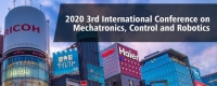 2020 3rd International Conference on Mechatronics, Control and Robotics (ICMCR 2020)