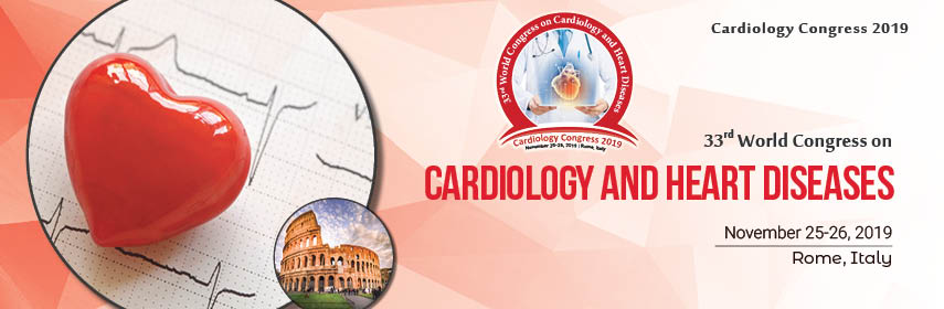 33rd World Congress on  Cardiology & Heart Diseases | Cardiology Conferences | Cardiology Congress | Heart Diseases Conferences | Europe | USA | Asia Pacific | Middle East | 2019, Rome, Italy