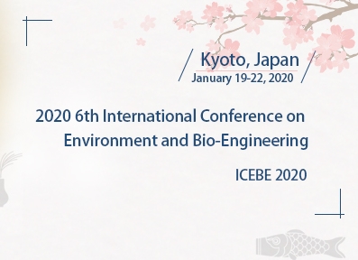 2020 6th International Conference on Environment and Bio-Engineering (ICEBE 2020), Kyoto, Kanto, Japan
