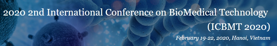 2020 2nd International Conference on BioMedical Technology (ICBMT 2020), Hanoi, Ha Noi, Vietnam