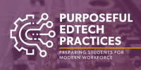 Purposeful EdTech Practices: Preparing Students for Workforce, San Diego